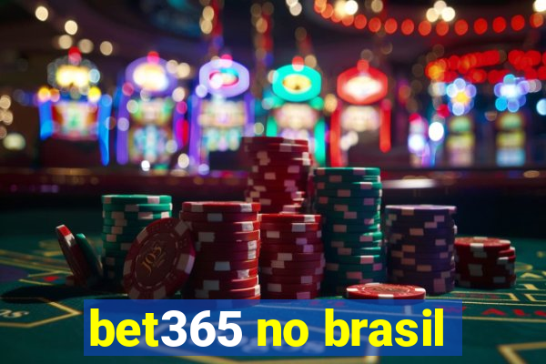 bet365 no brasil