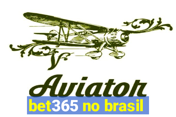 bet365 no brasil