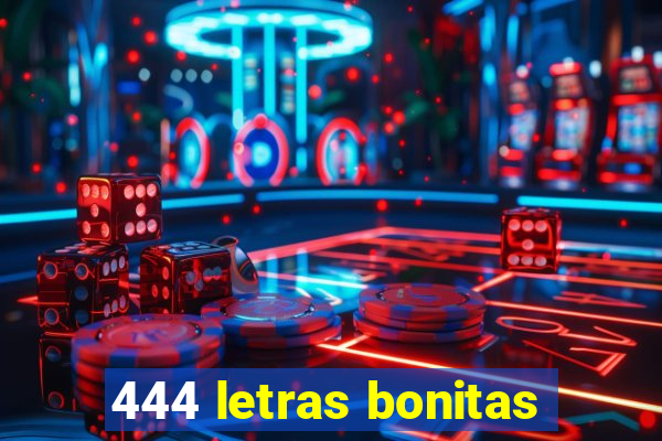 444 letras bonitas