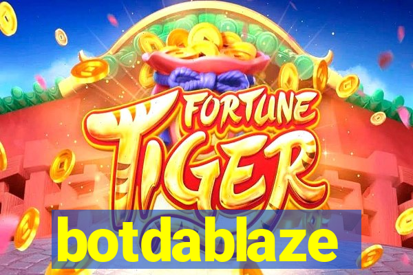 botdablaze