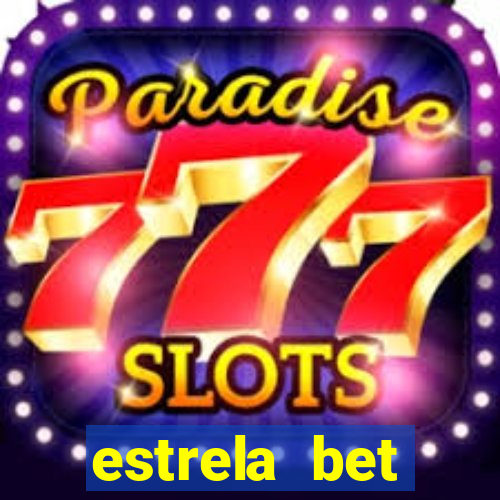 estrela bet horarios pagantes