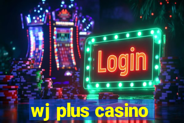 wj plus casino