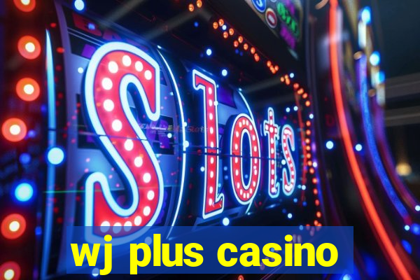 wj plus casino