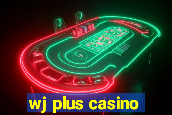 wj plus casino