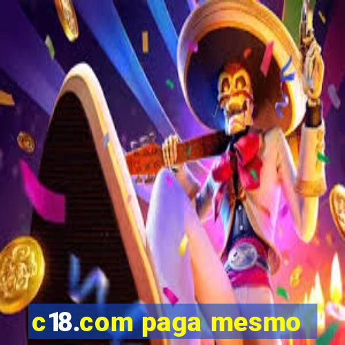 c18.com paga mesmo