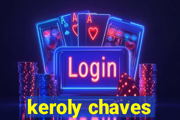 keroly chaves