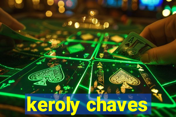 keroly chaves