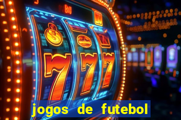 jogos de futebol com dinheiro infinito