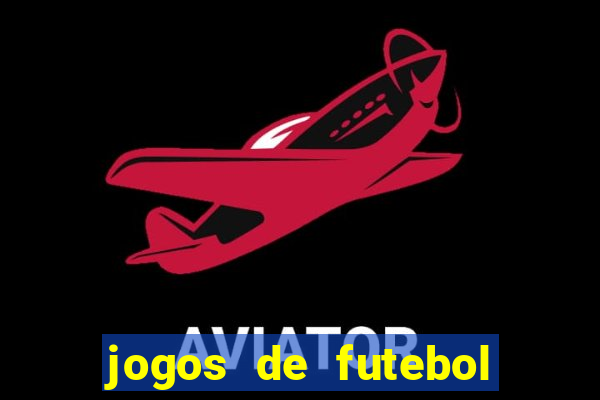 jogos de futebol com dinheiro infinito