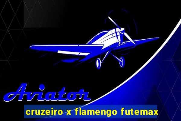 cruzeiro x flamengo futemax