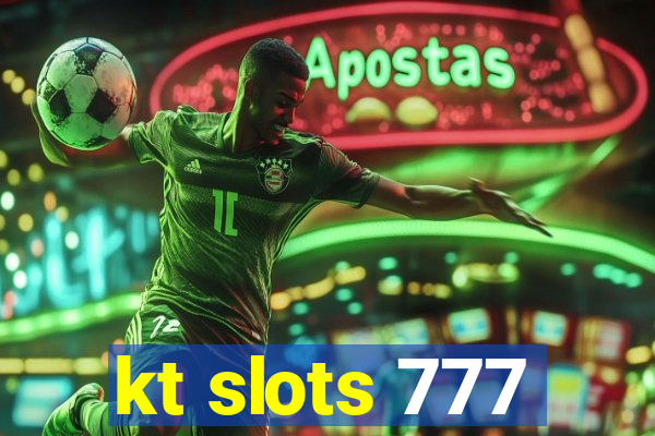 kt slots 777