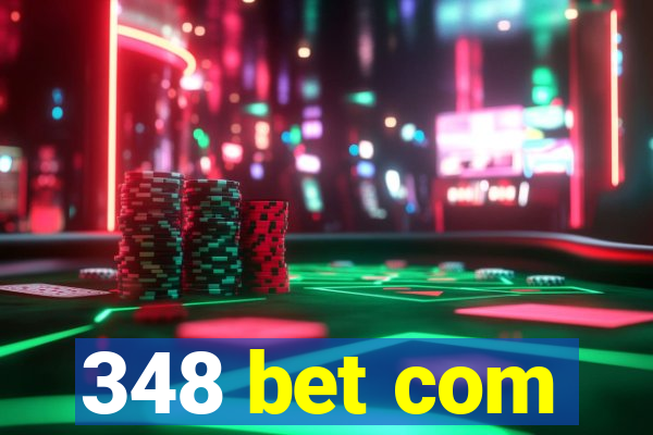 348 bet com