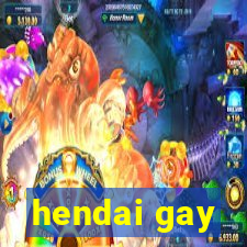 hendai gay