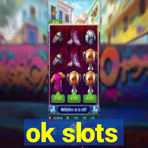 ok slots