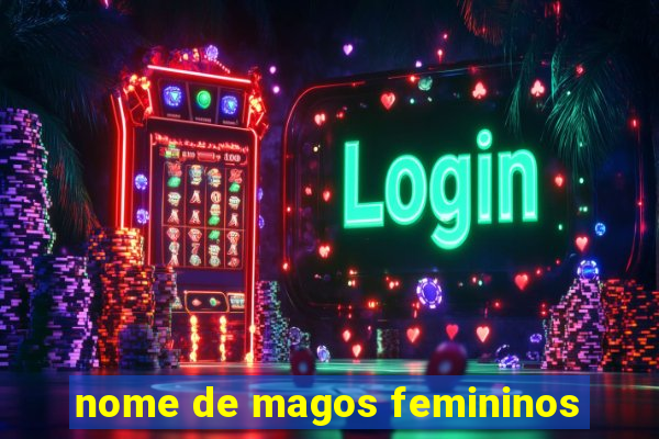 nome de magos femininos