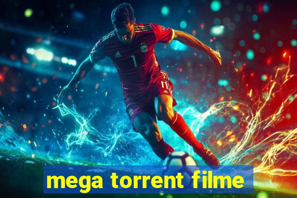 mega torrent filme