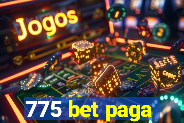 775 bet paga