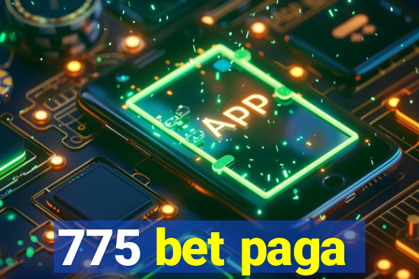 775 bet paga