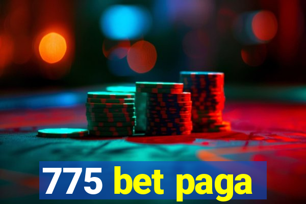 775 bet paga