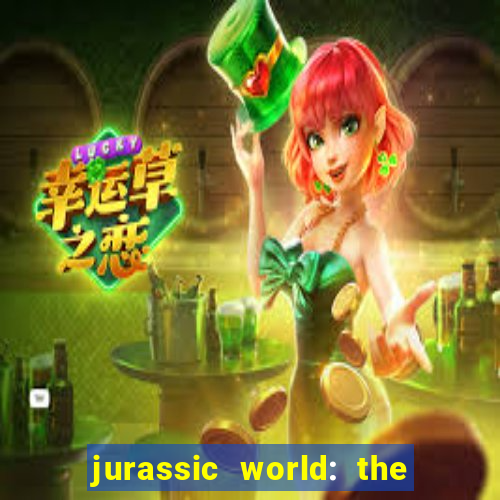 jurassic world: the game apk dinheiro infinito