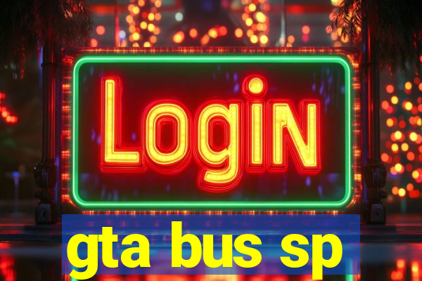 gta bus sp