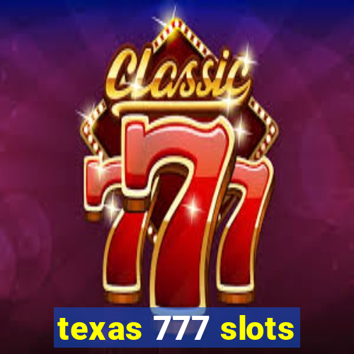 texas 777 slots