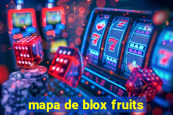 mapa de blox fruits