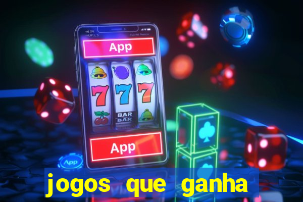 jogos que ganha dinheiro de verdade sem pagar nada