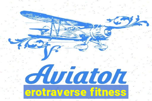 erotraverse fitness