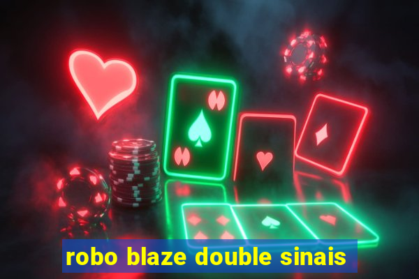 robo blaze double sinais