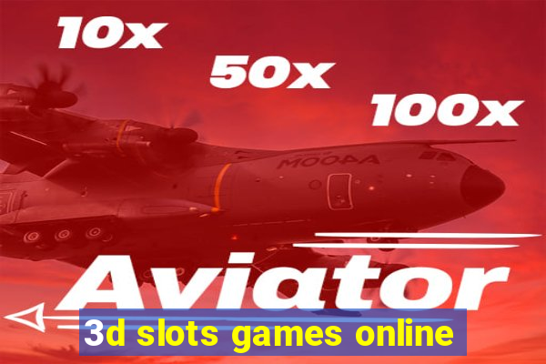 3d slots games online