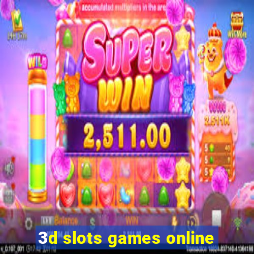 3d slots games online