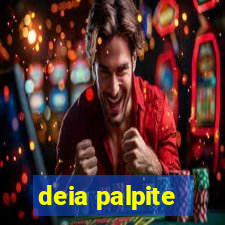 deia palpite