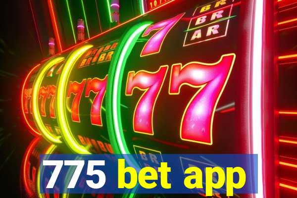 775 bet app