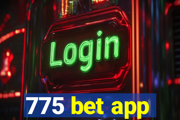 775 bet app