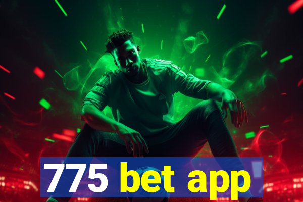 775 bet app