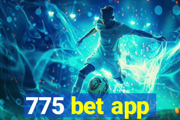 775 bet app