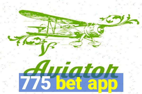 775 bet app