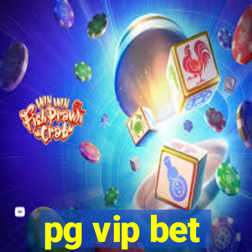 pg vip bet