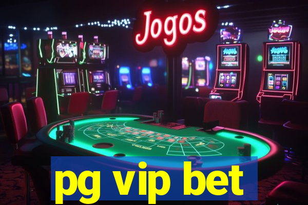 pg vip bet