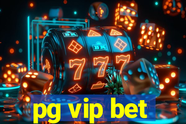 pg vip bet