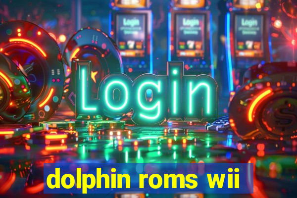 dolphin roms wii