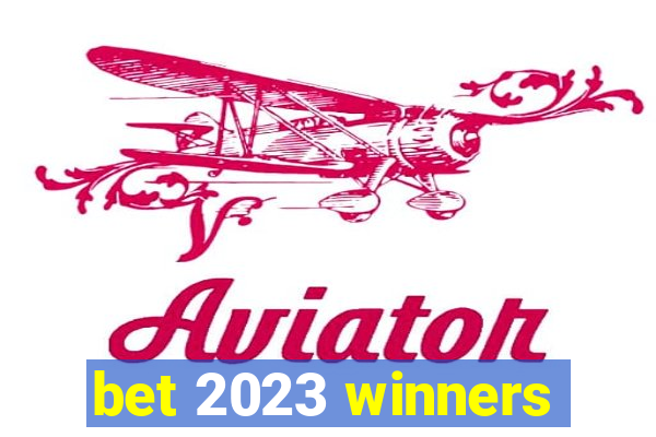 bet 2023 winners