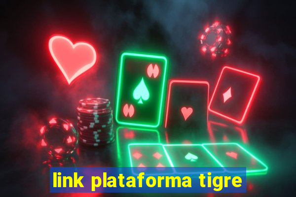 link plataforma tigre