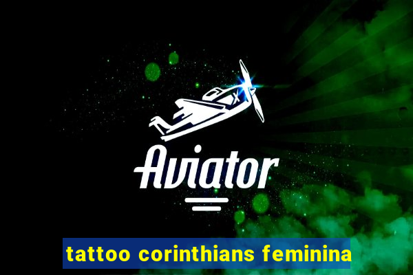 tattoo corinthians feminina