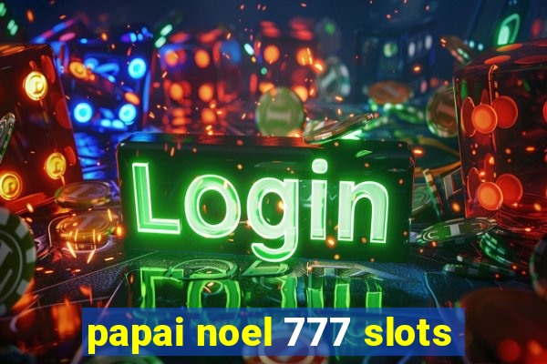 papai noel 777 slots