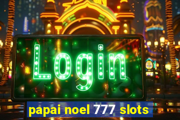 papai noel 777 slots