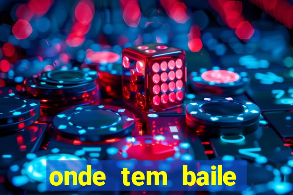 onde tem baile hoje em joinville