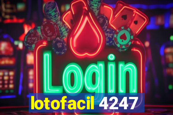 lotofacil 4247