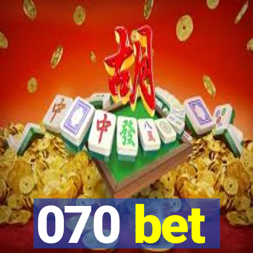 070 bet